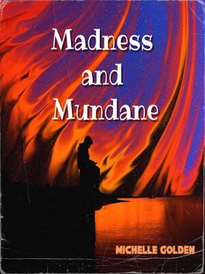 cover image of Madness and Mundane